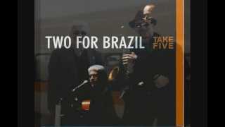 Take Five - Paulinho Garcia and Greg Fishman