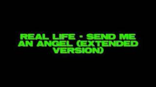 Real Life - Send Me An Angel (extended version)