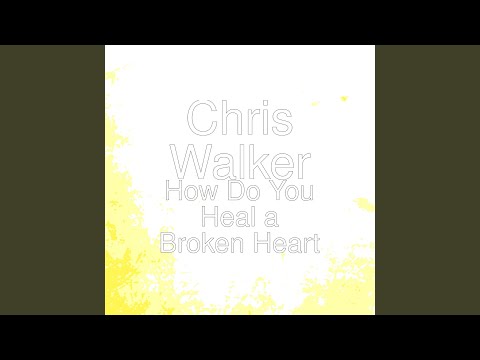 How Do You Heal a Broken Heart