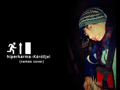 Hiperkarma - Kérdőjel (Nemes cover) video thumbnail