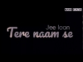 Tere Naam Se Jee Loon Teri Deewani Kailash Kher Whatsapp Status Mann Status Ringtone 2020