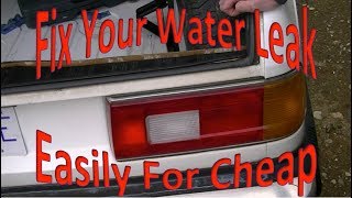 How to fix the most common water leak in the trunk or back of your car.