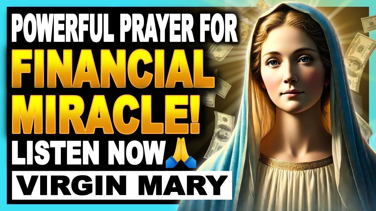 🛑URGENT FINANCIAL MIRACLES NOW WITH THE POWERFUL PRAYER OF THE VIRGIN MARY - YOU WILL PROSPER! 💸🌟