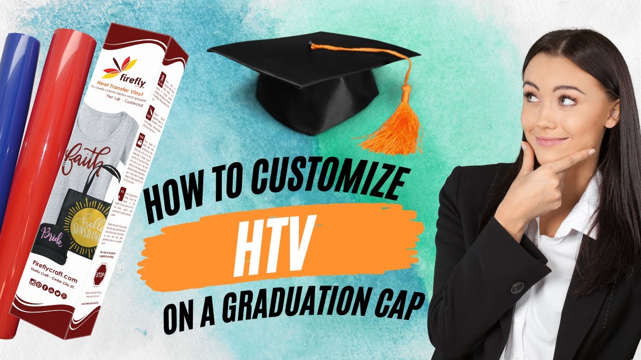 How to Customize HTV on a Graduation Cap