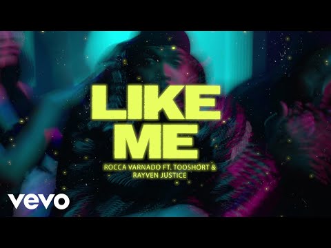 Rocca Varnado - LIKE ME ft. Too $hort, Rayven Justice