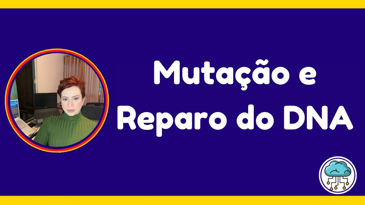 Mutação e Reparo do DNA
