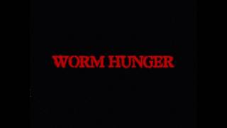 WORM HUNGER | Short Film Trailer