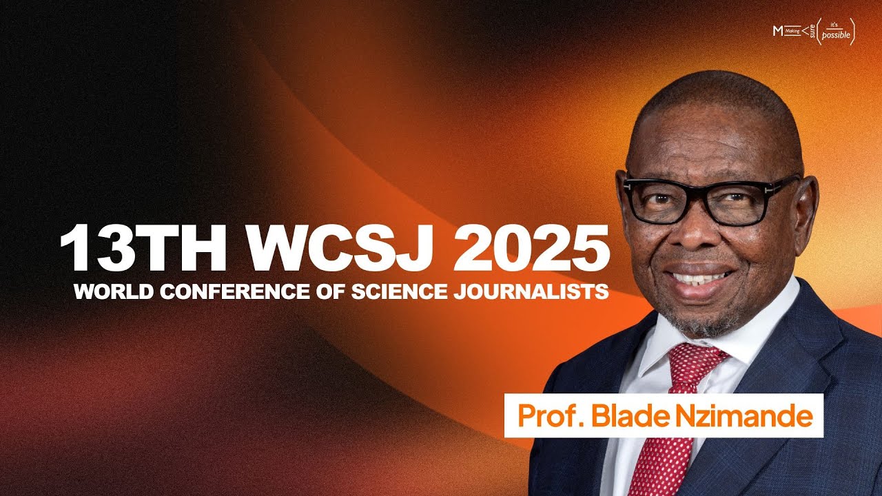 Minister Prof. Blade Nzimande addresses World Conference of Science Journalists 2025