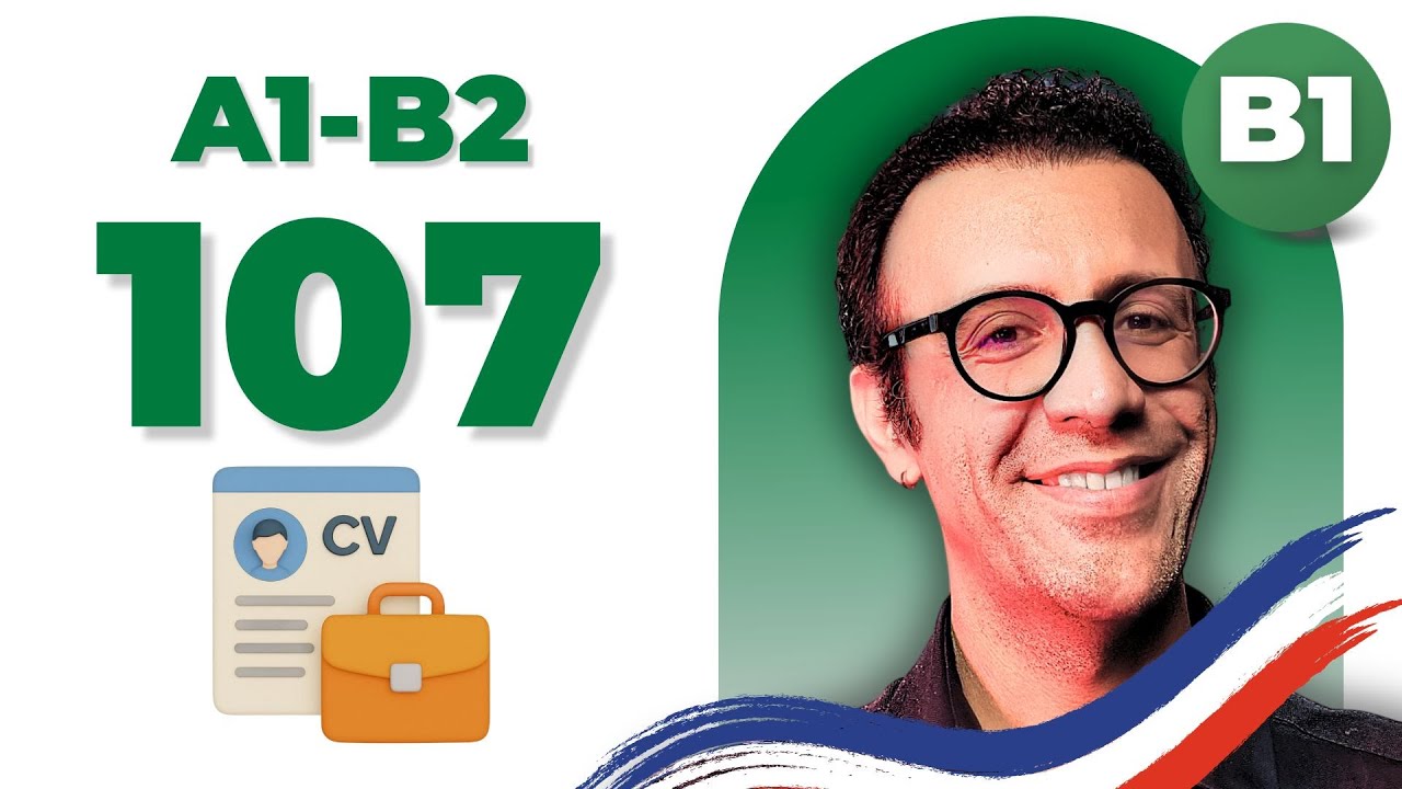 چطور یک رزومه و انگیزه‌نامه فرانسوی بنویسیم؟ (سطح B1) | درس ۱۰۷