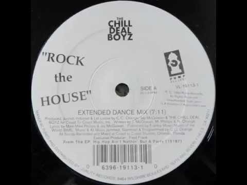 The Chill Deal Boyz - Rock the House (Extended Dance Mix)