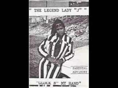 The Legend Lady J - Glock N My Hand