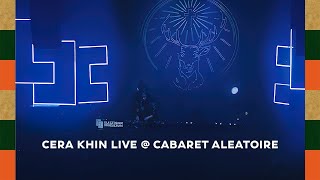 Cera Khin - Live @ Cabaret Aleatoire 2022