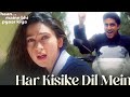 Har Kisike Dil Me Ek Ladki Ka Khayal Rehta Hai Abhishek Karishma Haan Maine Bhi Pyar Kiya