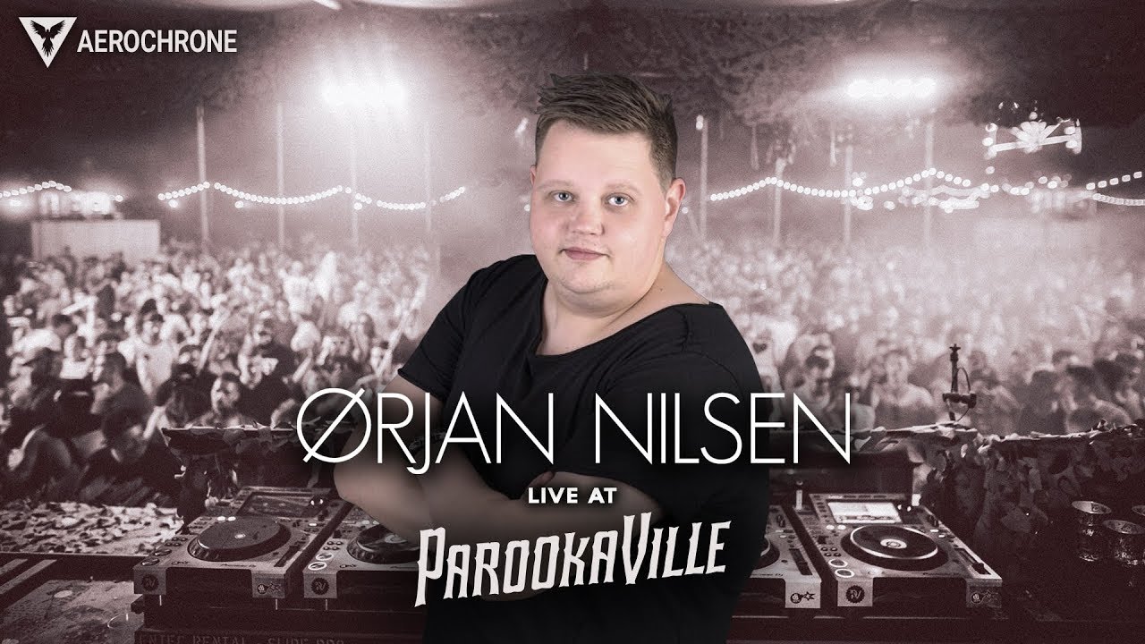 Orjan Nilsen - Live @ ParookaVille 2018