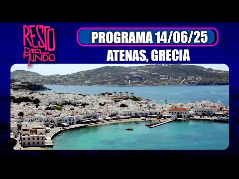 RESTO DEL MUNDO - Programa 14/06/25 - #RDM en ATENAS, GRECIA