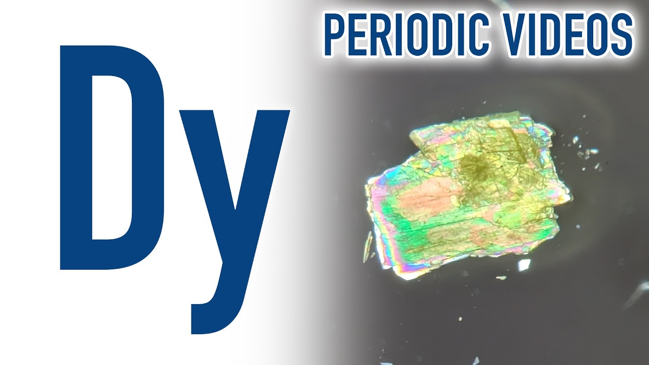Dysprosium (new) - Periodic Table of Videos