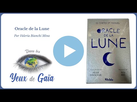 Oracle de la Lune – Intuition – Lumière intérieure – Valeria Bianchi Mina – Dans les Yeux de Gaïa