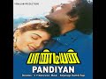 Pandiyanin Rajiyathil Pandiyan 24 Bit Remastered