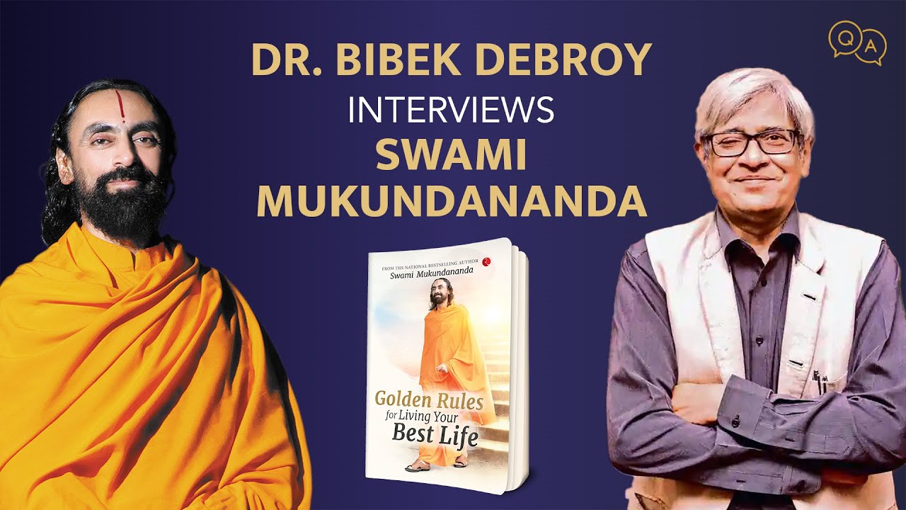 Dr. Bibek Debroy interviews Swami Mukundananda | Golden Rules for Living Your Best Life