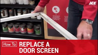 Replace A Door Screen - Ace Hardware
