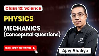 Mechanics (Conceptual Questions) | Physics | Class 12: Science | Ambition Guru |