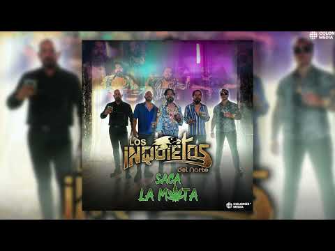 Los Inquietos Del Norte - Saca La Mota