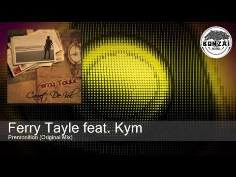 Ferry Tayle feat. Kym - Premonition (Original Mix)