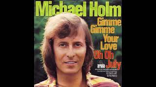 Michael Holm - Gimme Gimme Your Love