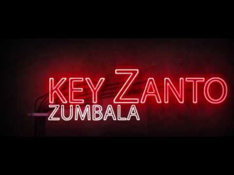 KEY ZANTO - ZUMBALA (VIDEO OFICIAL)
