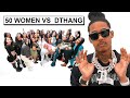 50 WOMEN VS 1 RAPPER DTHANG GZ