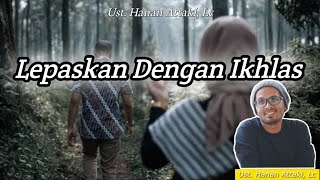 Download lagu Mengikhlaskan Dia Yang Kita Cintai - Ust. Hanan Attaki, Lc mp3 Download lagu Mengikhlaskan Dia Yang Kita Cintai - Ust. Hanan Attaki, Lc mp3