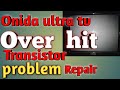 Onida Slim CRT Tv Horizontal Problem Out Put Transtor Over Hit Repair Solution In Hindi