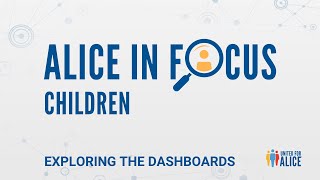 ALICE in Focus: Children – Exploring the Dashboards