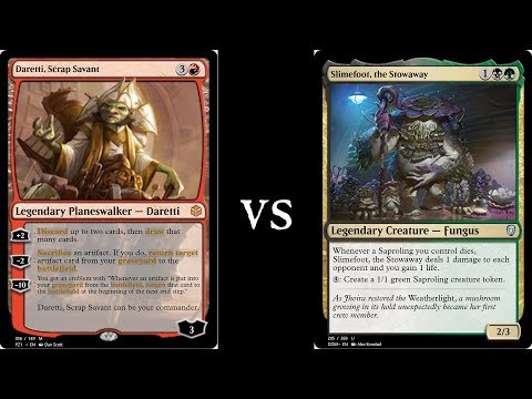 Commander   Slimefoot, the Stowaway vs Daretti, Scrap Savant