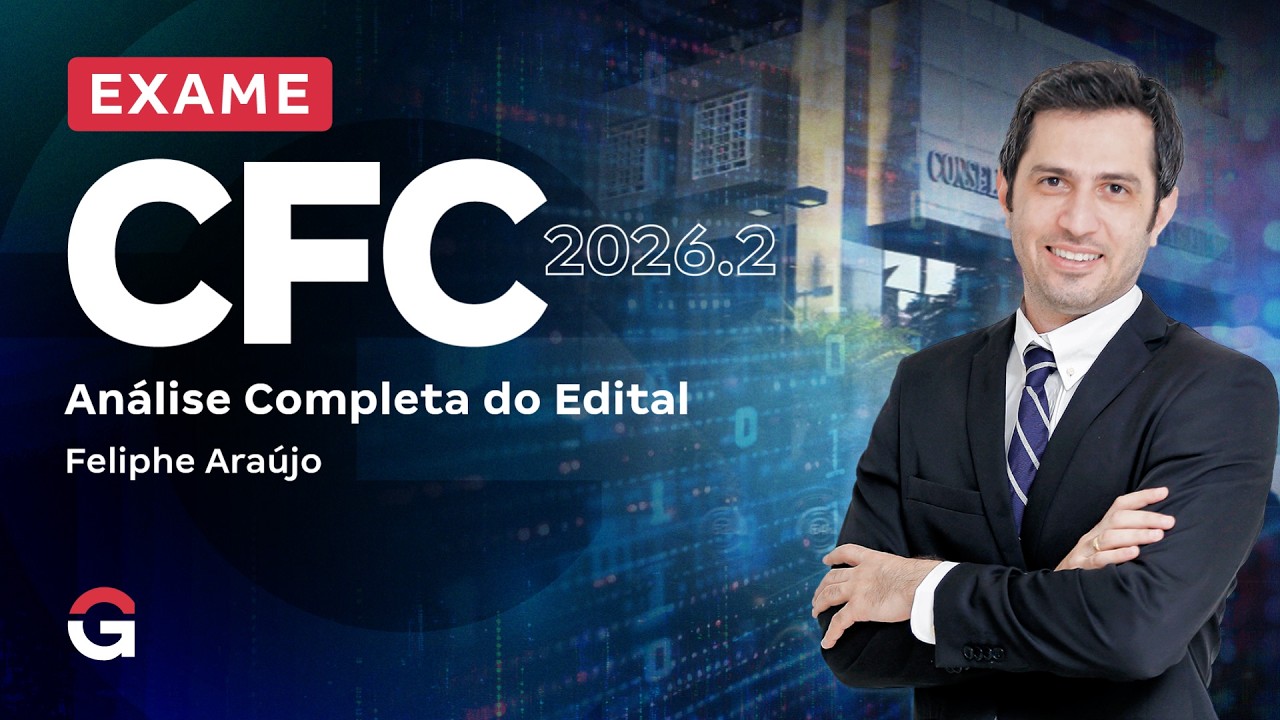 Exame CFC 2026.2: Análise do Edital!