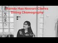 Hansta Hua Noorani Chehra Dance Cover Sitting Choreography