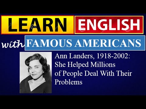Ann Landers, 1918-2002: Helped Millions Deal With Their Problems | Learn English With Famous People