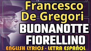 BUONANOTTE FIORELLINO - Francesco De Gregori 1975 (Letra Español, English Lyrics, Testo italiano)