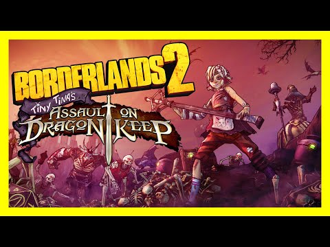 Borderlands 2: Tiny Tina's Assault on Dragon Keep - Full Expansion