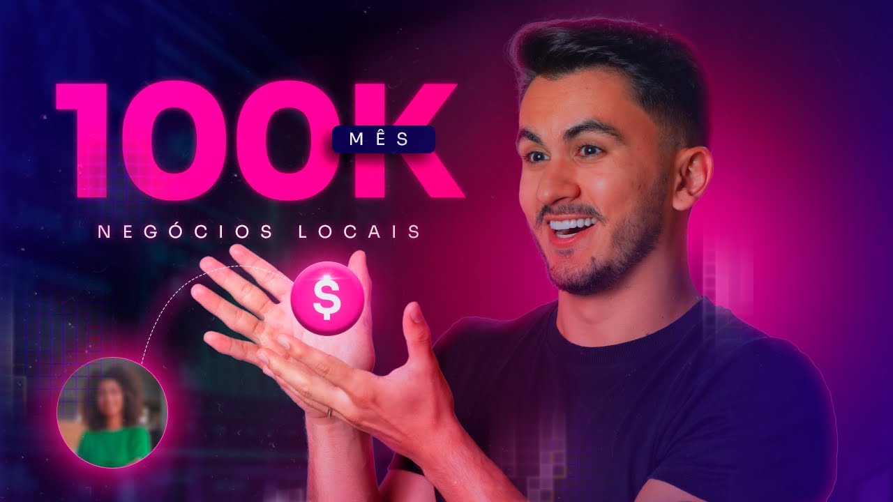 Como fazer 100k mês com serviços de marketing para negócios locais