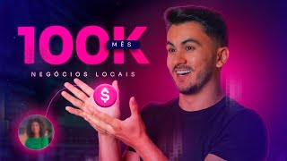Como fazer 100k mês com serviços de marketing para negócios locais