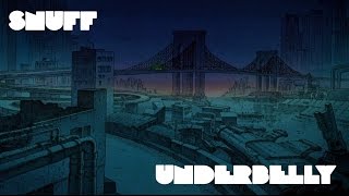 SNUFF - Underbelly
