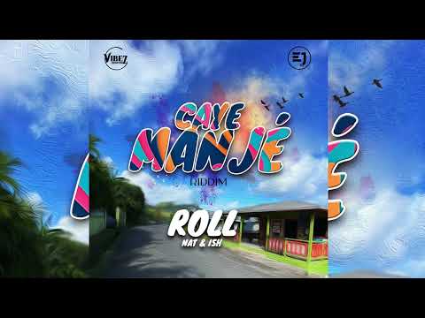 Nat & Ish x Vibez Productionz - Roll (Caye Manjé Riddim) |2023 Soca |