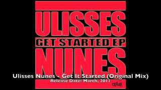 Ulisses Nunes - Get It Started (Original Mix)