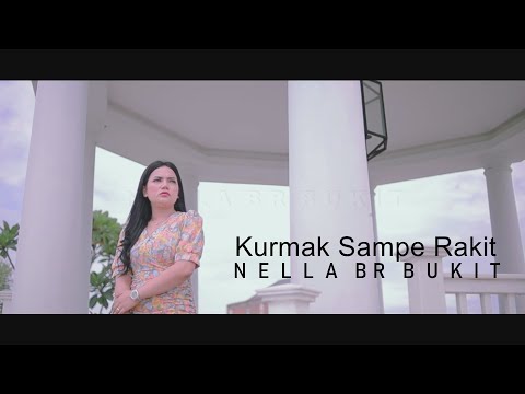 Lagu Karo - Kurmak Sampe Rakit - Nella Br Bukit (Official Music Video)