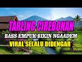 TARLING CIREBONAN DERMAYU ENAK DIDENGAR VIRAL SELALU TERLARIS SEPANJANG MASA