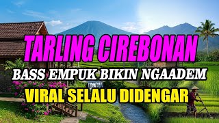 Download lagu TARLING CIREBONAN DERMAYU ENAK DIDENGAR VIRAL SELALU TERLARIS SEPANJANG MASA mp3 Download lagu TARLING CIREBONAN DERMAYU ENAK DIDENGAR VIRAL SELALU TERLARIS SEPANJANG MASA mp3