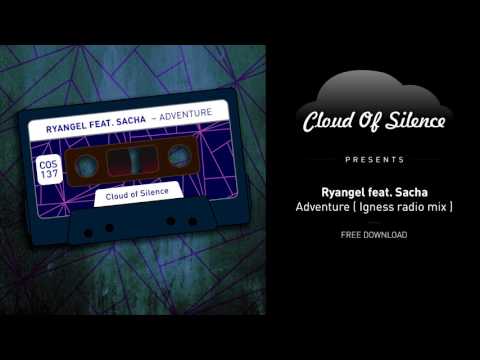 Ryangel feat. Sacha - Adventure ( Igness radio mix ) | FREE DOWNLOAD