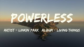 Powerless (Lyrics) - Linkin Park