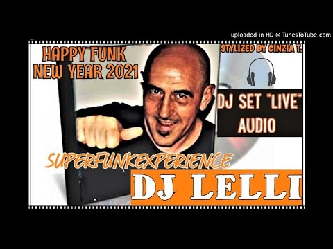 DJ LELLI@SUPERFUNKEXPERIENCE - HAPPY FUNK "NEW YEAR 2021" - AUDIO "LIVE" (Video by Cinzia T.)